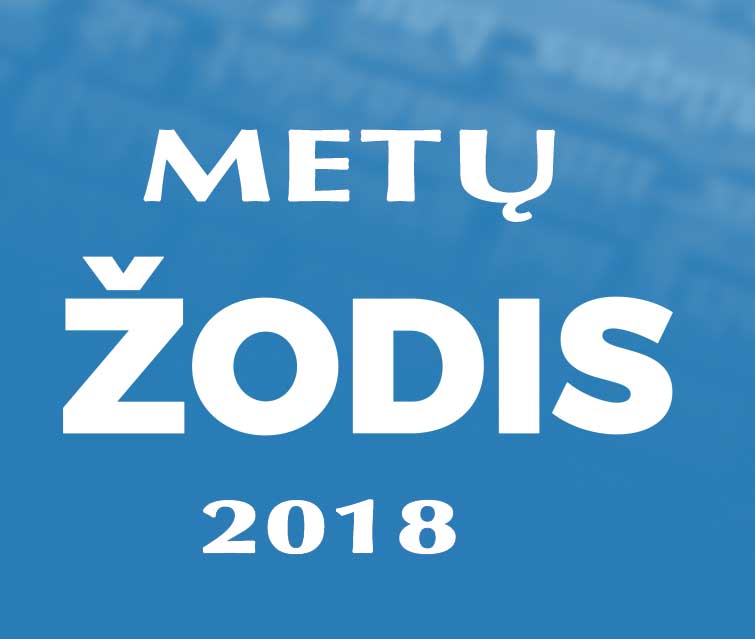 Lietuvių kalbos draugija kartu su „Lietuvos žiniomis“ ir Lietuvių kalbos institutu kviečia dalyvauti 2018-ųjų Metų žodžio ir Metų posakio rinkimuose