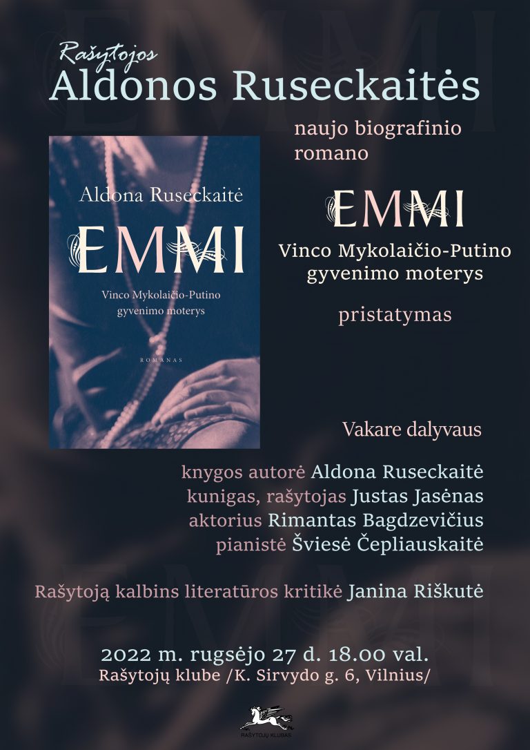 Rašytojos Aldonos Ruseckaitės naujo biografinio romano „EMMI“ / Vinco Mykolaičio-Putino gyvenimo moterys / pristatymas