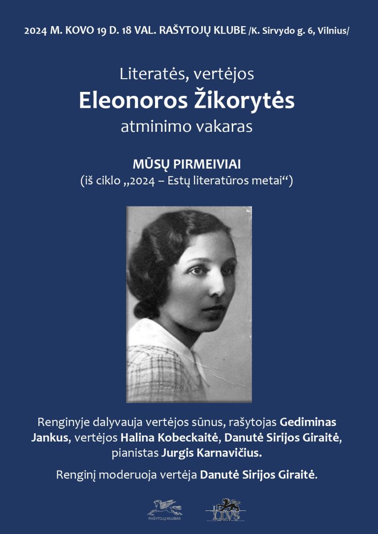 Literatės, vertėjos Eleonoros Žikorytės atminimo vakaras „Mūsų pirmeiviai“ (iš ciklo „2024 – Estų literatūros metai“).