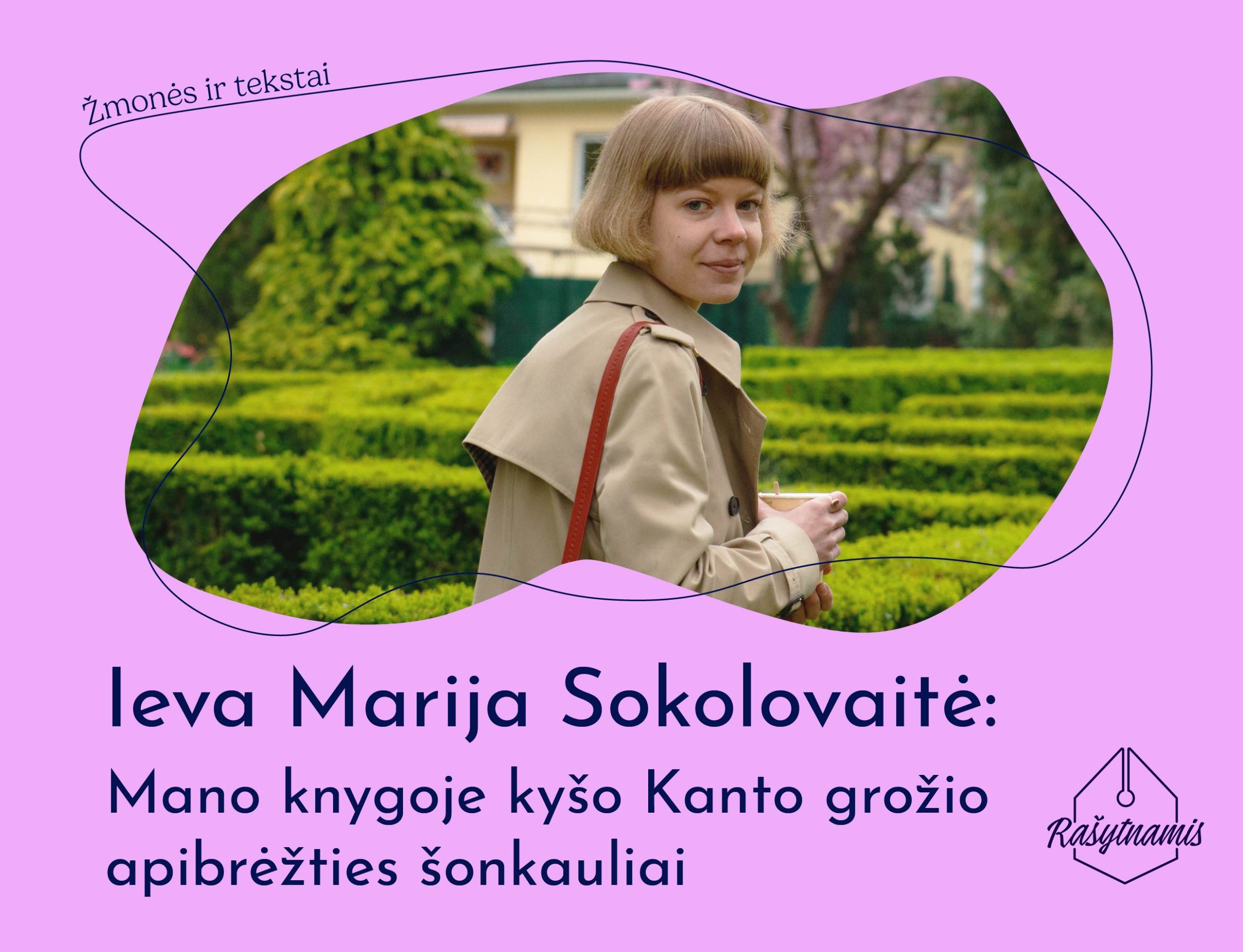 Ieva Marija Sokolovaitė: „Mano knygoje kyšo Kanto grožio apibrėžties ...